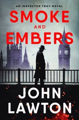 John Lawton - Smoke and Embers, Inbunden