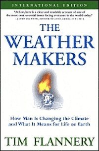 Tim Flannery - Weather Makers, Häftad