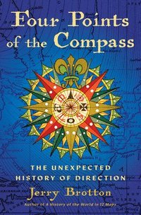 bokomslag Four Points of the Compass: The Unexpected History of Direction