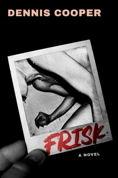Dennis Cooper - Frisk, Häftad