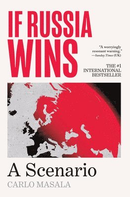 Carlo Masala, Olena Ebel, Ruth Ahmedzai Kemp - If Russia Wins, Inbunden