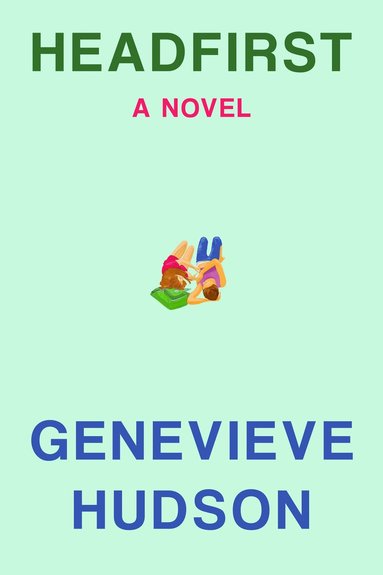Genevieve Hudson - Headfirst, Inbunden