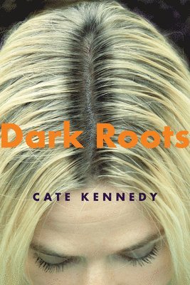 Cate Kennedy - Dark Roots, Häftad. Tillgänglighet: Tillfälligt slut