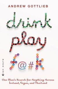 bokomslag Drink, Play, F@#k