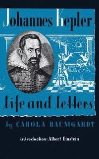 bokomslag Johannes Kepler Life and Letters
