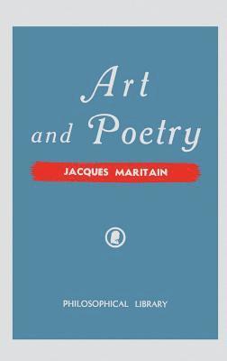 Jacques Maritain - Art and Poetry, Inbunden