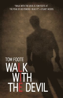 Tom Foote - Walk With the Devil, Häftad