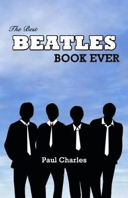 Paul Charles - Best Beatles Book Ever, Häftad