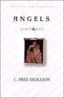 C.Fred Dickason - Angels: Elect and Evil, Häftad. Tillgänglighet: Lägg i varukorg