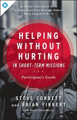 Helping Without Hurting In Short-Term Missions 1