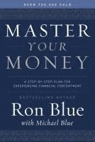 Ron & Michael Blue, Ron Blue - Master Your Money, Häftad