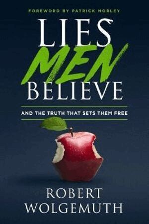 Robert Wolgemuth - Lies Men Believe, Inbunden