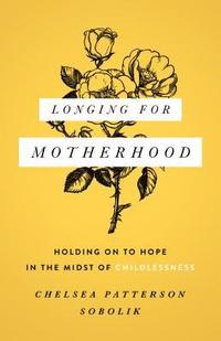 bokomslag Longing for Motherhood