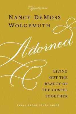 Nancy DeMoss Wolgemuth - Adorned Study Guide, Häftad