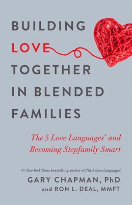 bokomslag Building Love Together in Blended Families