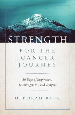 Strength for the Cancer Journey 1