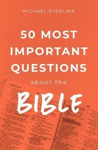 bokomslag 50 Most Important Questions about the Bible