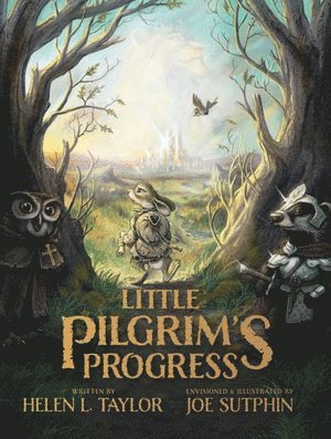 Helen L. Taylor, Helen Taylor - Illustrated Little Pilgrim's Progress, The, Inbunden