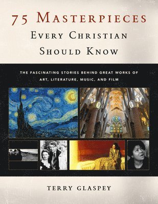 bokomslag 75 Masterpieces Every Christian Should Know