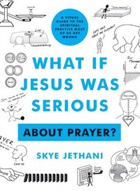 bokomslag What if Jesus Was Serious ... About Prayer?