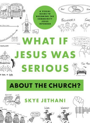 bokomslag What If Jesus Was Serious about the Church?