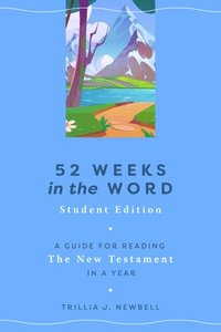 bokomslag 52 Weeks in the Word: Student Edition