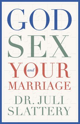 God, Sex, and Your Marriage 1