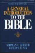 Norman L. Geisler, William E. Nix, Norman L Geisler, William E Nix - General Introduction to the Bible, Inbunden