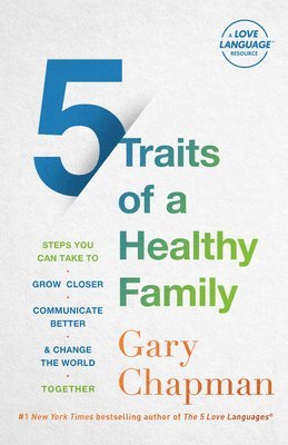 Gary Chapman - 5 Traits of a Healthy Family, Häftad