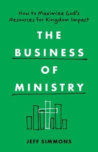 bokomslag Business Of Ministry, The