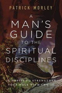 bokomslag Man's Guide to the Spiritual Disciplines, A