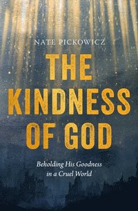 bokomslag Kindness Of God, The