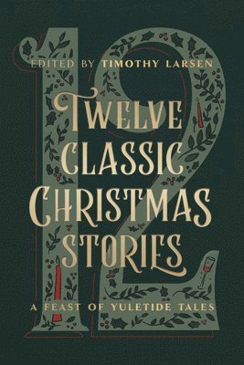 Twelve Classic Christmas Stories 1