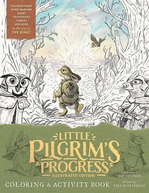 Little Pilgrim's Progress Illustrated Edition Coloring and Activity Book
