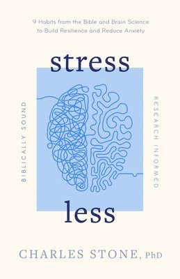 Charles Stone - Stress Less, Häftad