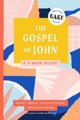bokomslag The Gospel of John: The Easy Bible Study Method