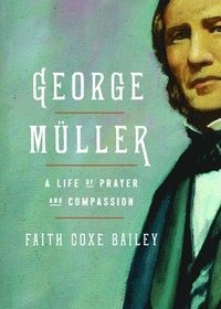 bokomslag George Müller: A Life of Prayer and Compassion