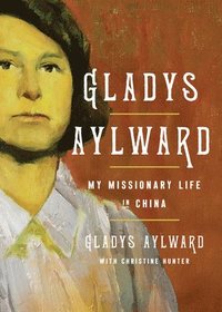 bokomslag Gladys Aylward