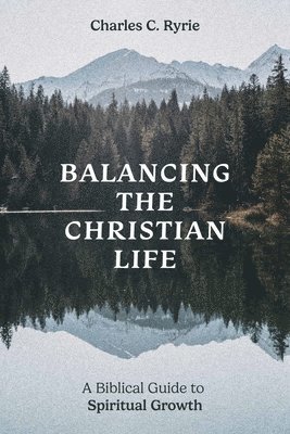 bokomslag Balancing the Christian Life