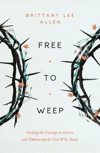bokomslag Free To Weep