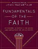 John F. Macarthur, Grace Community Church - Fundamentals of the Faith, Häftad