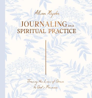 bokomslag Journaling As A Spiritual Practice