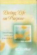 Living Life On Purpose 1