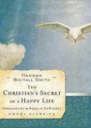 bokomslag Christian's Secret Of A Happy Life, The
