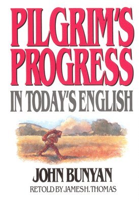 James Thomas, John Bunyan - Pilgrim's Progress in Today's English, Häftad