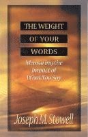 Joseph M. Stowell, Joseph M Stowell - Weight of Your Words, Häftad