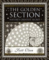 The Golden Section: Nature's Greatest Secret 1