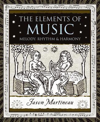 The Elements of Music: Melody, Rhythm, & Harmony 1