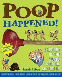 bokomslag Poop Happened!: A History of the World from the Bottom Up