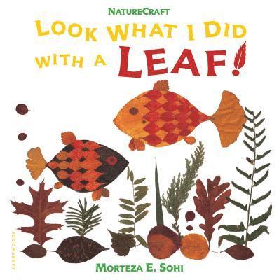 Morteza E. Sohi - Look What I Did with a Leaf!, Häftad